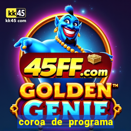 coroa de programa em santos